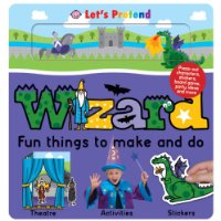  Let's Pretend Wizards Fun Things to Make and Do