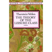  The Theory of the Leisure Class