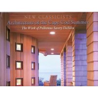  Architecture of the Cape Cod Summer: The Work of Polhemus Savery DaSilva: New Classicists