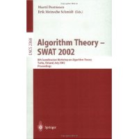  Algorithm Theory - SWAT 2002: 8th Scandinavian Workshop on Algorithm Theory, Turku, Finland, July 3-5, 2002 Proceedings