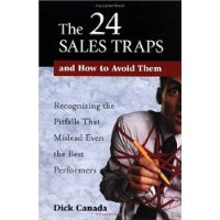  The 24 Sales Traps and How to Avoid Them: Recognizing the Pitfalls That Mislead Even the Best Performers