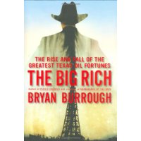  The Big Rich: The Rise and Fall of the Greatest Texas Oil Fortunes