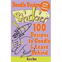  Doodle Design Stickies: 100 Designs to Doodle & Leave Behind