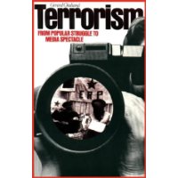  Terrorism: From Popular Struggle to Media Spectacle