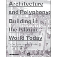  Architecture And Polyphony: Building In The Islamic World Today