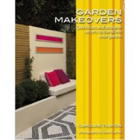  Garden Makeovers: Quick fixes and designer secrets to transform your garden