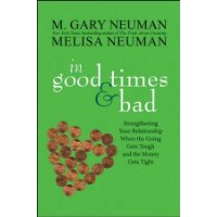  In Good Times and Bad: Strengthening Your Relationship When the Going Gets Tough and the Money Gets Tight