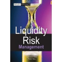  Liquidity Risk Measurement and Management: A Practitioner's Guide to Global Best Practices