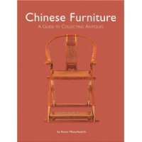  Chinese Furniture: A Guide to Collecting Antiques