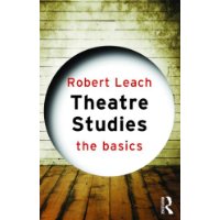  Theatre Studies: The Basics