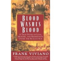  Blood Washes Blood: A True Story of Love, Murder, and Redemption Under the Sicilian Sun