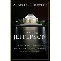  Finding Jefferson: A Lost Letter, a Remarkable Discovery, and the First Amendment in an Age of Terrorism