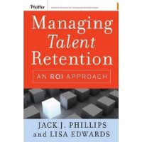  Managing Talent Retention: An ROI Approach