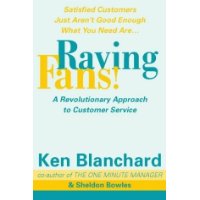  Raving Fans: Revolutionary Approach to Customer Service