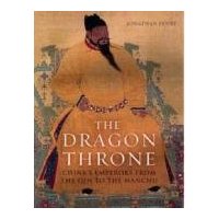  Dragon Throne: China's Emperors from the Qin to the Manchu