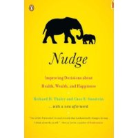  Nudge: Improving Decisions About Health, Wealth, and Happiness