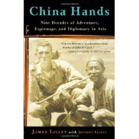  China Hands: Nine Decades of Adventure, Espionage, and Diplomacy in Asia