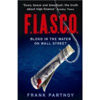  F.I.A.S.C.O: Blood in the Water on Wall Street