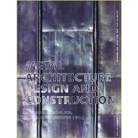  Metal Architecture: Design and Construction