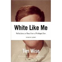  White Like Me: Reflections on Race from a Privileged Son