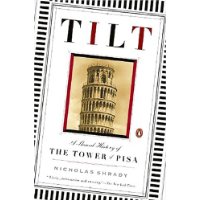  Tilt: A Skewed History of the Tower of Pisa