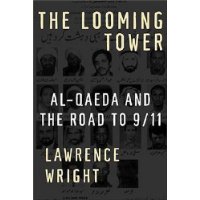  The Looming Tower: Al-Qaeda and the Road to 9/11