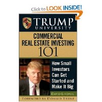  Trump University Commercial Real Estate 101: How Small Investors Can Get Started and Make It Big