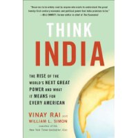  Think India: The Rise of the World's Next Great Power and What It Means for Every American