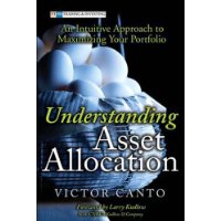  Understanding Asset Allocation: An Intuitive Approach to Maximizing Your Portfolio