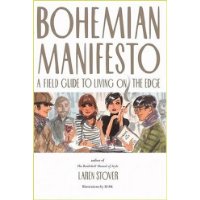  Bohemian Manifesto: A Field Guide to Living on the Edge