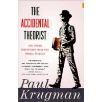  The Accidental Theorist: And Other Dispatches from the Dismal Science