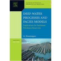  Deep-Water Processes and Facies Models: Implications for Sandstone Petroleum Reservoirs, Volume 5