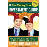  The Motley Fool Investment Guide: How The Fool Beats Wall Street's Wise Men And How You Can Too