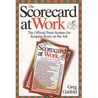  The Scorecard at Work: The Official Point System for Keeping Score on the Job