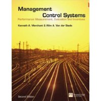  Management Control Systems: Performance Measurement, Evaluation and Incentives (2nd Edition)