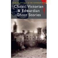  Classic Victorian and Edwardian Ghost Stories