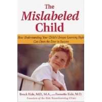  The Mislabeled Child: How Understanding Your Child's Unique Learning Style Can Open the Door to Success