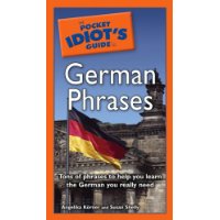  The Pocket Idiot's Guide to German Phrases