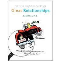  100 Simple Secrets of Great Relationships: What Scientists Have Learned and How You Can Use It