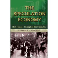  The Speculation Economy: How Finance Triumphed Over Industry