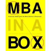  MBA in a Box: Practical Ideas from the Best Brains in Business