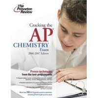  Cracking the AP Chemistry Exam, 2006-2007 Edition