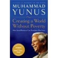  Creating a World Without Poverty: Social Business and the Future of Capitalism