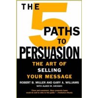  The 5 Paths to Persuasion: The Art of Selling Your Message