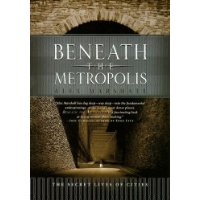  Beneath the Metropolis: The Secret Lives of Cities