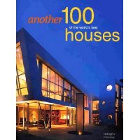  Another 100 of the World's Best Houses