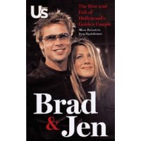  Brad and Jen: The Rise and Fall of Hollywood's Golden Couple