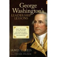  George Washington's Leadership Lessons: What the Father of Our Country Can Teach Us About Effective Leadership and Character