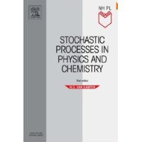  Stochastic Processes in Physics and Chemistry, Third Edition (North-Holland Personal Library)