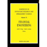  Handbooks in Operations Research and Management Science: Financial Engineering, Volume 15 (Handbooks in Operations Research and Management Science)